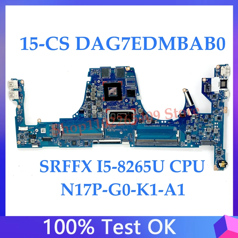 Висок клас дънна Платка DAG7EDMBAB0 за лаптоп HP 15-CS дънна Платка N17P-G0-K1-A1 с процесор SRFFX I5-8265U 100% Напълно работи Добре